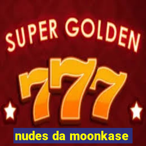 nudes da moonkase